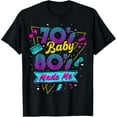 thumbnail image 1 of Born in the 70's But the 80's Raised me 80s Costume T-Shirt, 1 of 4