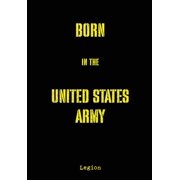 Born in the United States Army, Hardcover