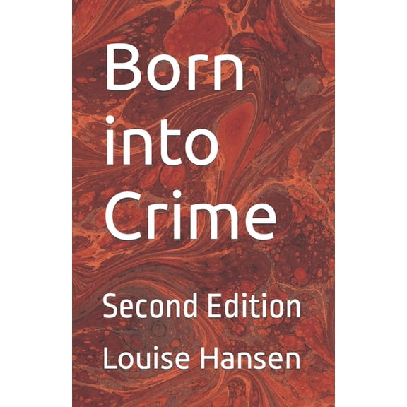 Born into Crime: Second Edition, (Paperback)