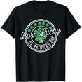 thumbnail image 1 of Born lucky on St Patricks day for birthday party T-Shirt, 1 of 4