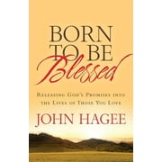 Born to Be Blessed Releasing Gods Promises Into the Lives of Those You Love, Paperback