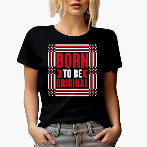 Born to Be Original Quote, Black T-Shirt, 2XL