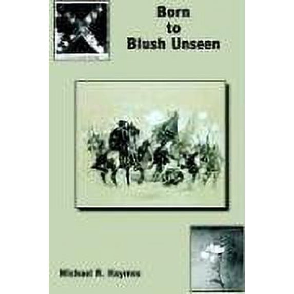 Born to Blush Unseen Hardcover 1414058144 9781414058146 Michael R. Haymes