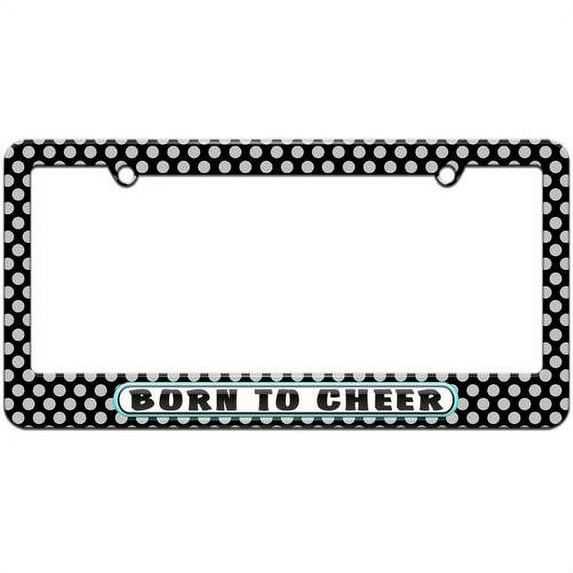 Born to Cheer License Plate Tag Frame, Multiple Colors