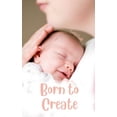 thumbnail image 1 of Born to Create, (Paperback), 1 of 1