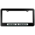 thumbnail image 1 of Born to Dance License Plate Frame, 1 of 1