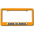 thumbnail image 1 of Born to Dance License Plate Tag Frame, Multiple Colors, 1 of 1
