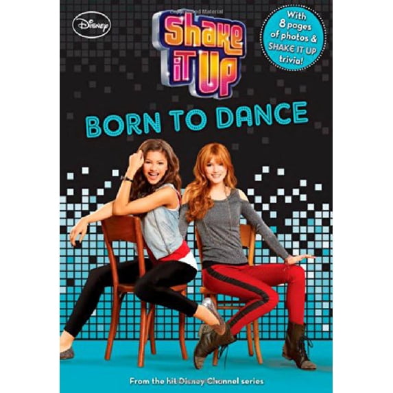Pre-Owned Shake It Up #4: Born to Dance (Shake It Up! Junior Novel, 4) (Paperback) 1423184610 9781423184614
