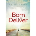 thumbnail image 1 of Pre-Owned Born to Deliver (Unknown) 0982182821 9780982182826, 1 of 1