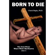 Born to Die Paperback by Chuck Bagby