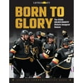 thumbnail image 1 of Pre-Owned Born to Glory: The Vegas Golden Knights' Historic Inaugural Season (Paperback) 1629375594 9781629375595, 1 of 1