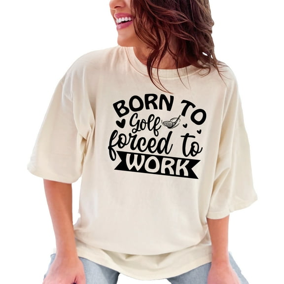 Born to Golf Forced to Work, Golfer, Ivory Comfort Colors T-Shirt, Medium