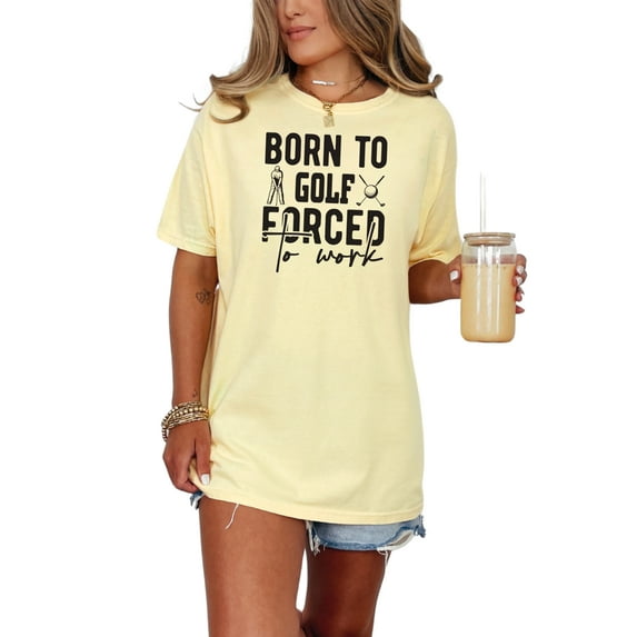 Born to Golf Forced to Work, Golfing Enthusiast, Butter Comfort Colors T-Shirt, Medium