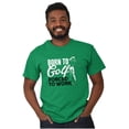 thumbnail image 1 of Born to Golf Forced to Work Golfing Plus Size Crewneck Graphic Tee Shirt Brisco Brands 3X, 1 of 5