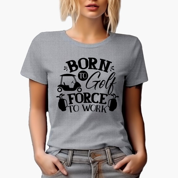 Born to Golf, Forced to Work Humor Quote with Cart or Buggy & Clubs, Golf Player, Golfing or Golfer Themed Merch Gift, Heather Grey T-Shirt, M