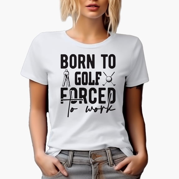 Born to Golf, Forced to Work Quote with Golf Player, Golfing or Golfer Themed Merch Gift, White T-Shirt, XL