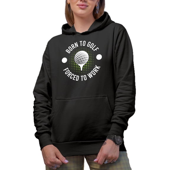 Born to Golf Forced to Work Quote with a Ball on a Tee, Golf Player, Golfing or Golfer Themed Merch Gift, Black Hooded Sweatshirt or Hoodie, Small