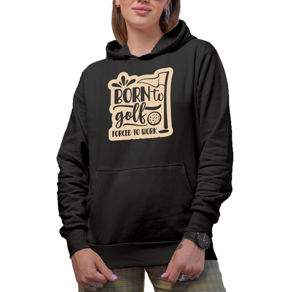 Born to Golf Forced to Work with a Ball & Flag, Golf Player, Golfing or Golfer Themed Merch Gift, Black Hooded Sweatshirt or Hoodie, X-Large