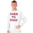 thumbnail image 1 of Born to Hunt Crosshairs Deer Buck Long Sleeve TShirt Men Women Brisco Brands M, 1 of 6