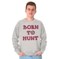 thumbnail image 1 of Born to Hunt Crosshairs Deer Buck Sweatshirt for Men or Women Brisco Brands X, 1 of 6