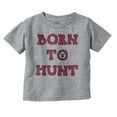 thumbnail image 1 of Born to Hunt Crosshairs Deer Buck Toddler Boy Girl T Shirt Infant Toddler Brisco Brands 3T, 1 of 6