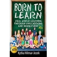 thumbnail image 1 of Pre-Owned Born to Learn: Real World Learning Through Unschooling and Immersion (Paperback) 1943103003 9781943103003, 1 of 1