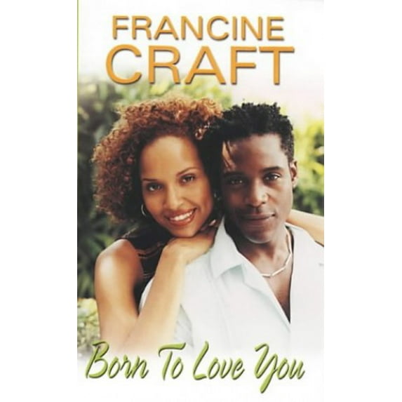 Pre-Owned Born to Love You (Mass Market Paperback) 1583143025 9781583143025