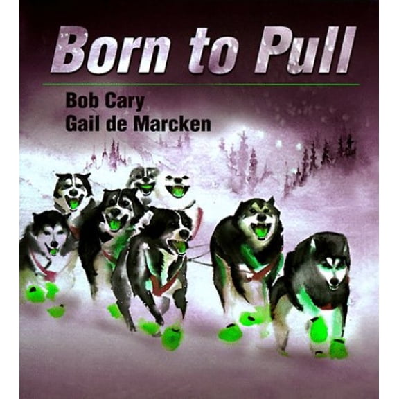 Pre-Owned Born to Pull (Hardcover) 1570251460 9781570251467