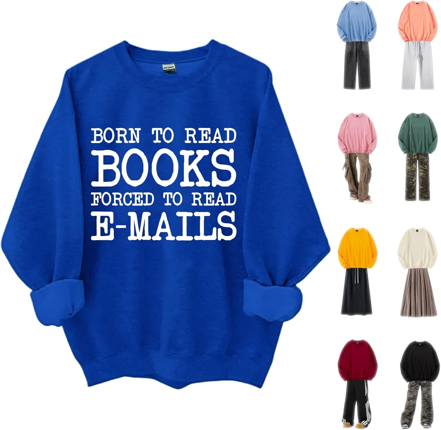 Born to Read Books Forced to Read Emails Sweatshirt, Born to Read Books