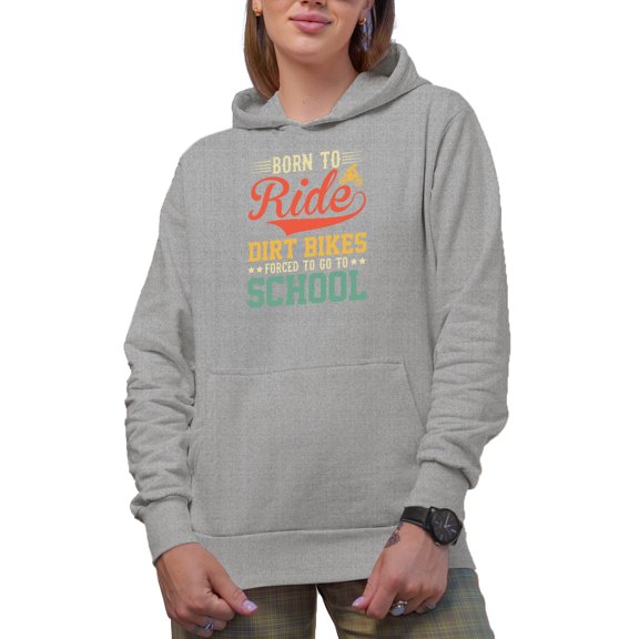 Born to Ride Dirt Bikes, Forced to Go to School, Motorcycle Rider, Heather Grey Hooded Sweatshirt or Hoodie, Small