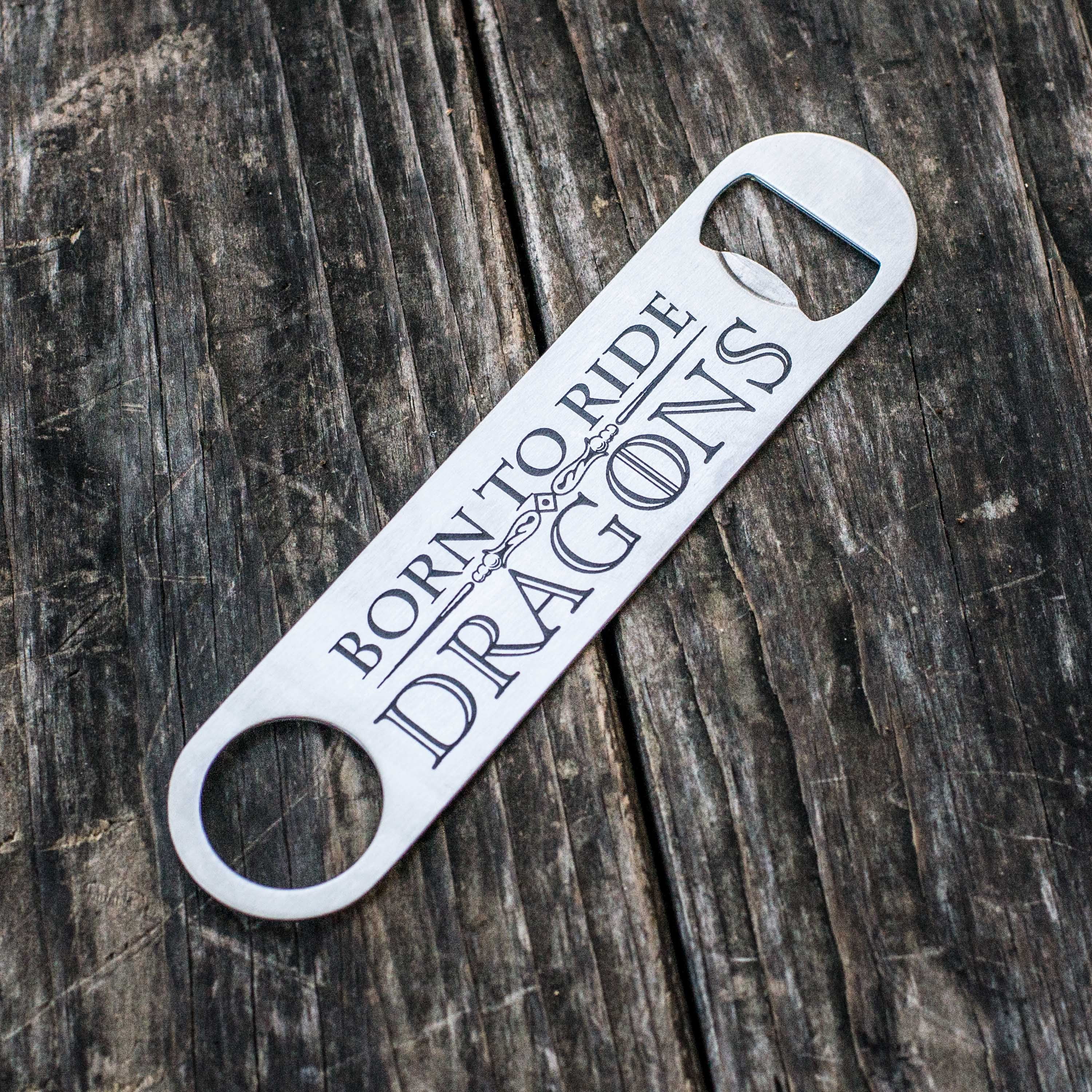 Born to Ride Dragons - Bottle Opener Born to Ride Dragons - Bottle Opener