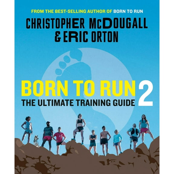 Born to Run 2: The Ultimate Training Guide (Paperback)