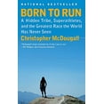 thumbnail image 1 of Pre-Owned Born to Run: A Hidden Tribe, Superathletes, and the Greatest Race the World Has Never Seen, 9780307279187, 0307279189, Paperback, Reprint edition, 1 of 1