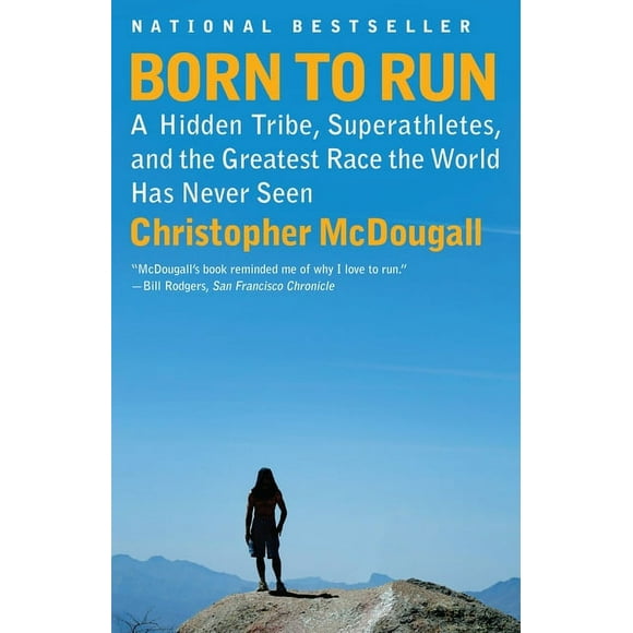 Born to Run: A Hidden Tribe, Superathletes, and the Greatest Race the World Has Never Seen, (Paperback)