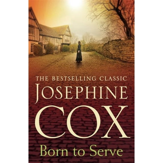 Born to Serve Josephine Cox (Paperback)