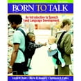 thumbnail image 1 of Pre-Owned Born to Talk: An Introduction to Speech and Language Development (5th Edition) (Paperback) 0205627528 9780205627523, 1 of 1