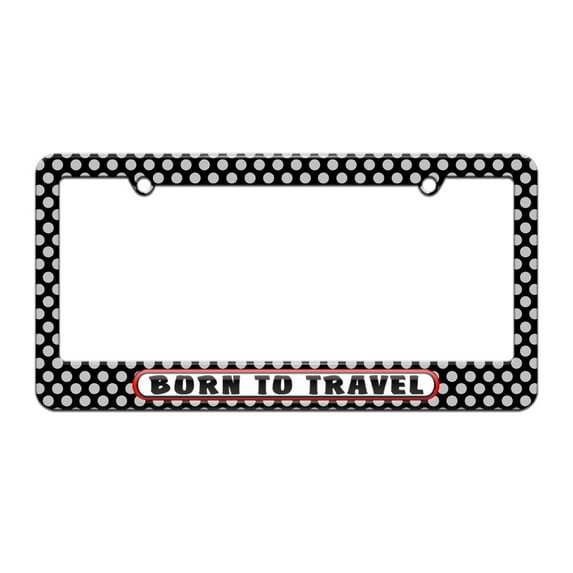 Born to Travel - License Plate Tag Frame - Polka Dots Design