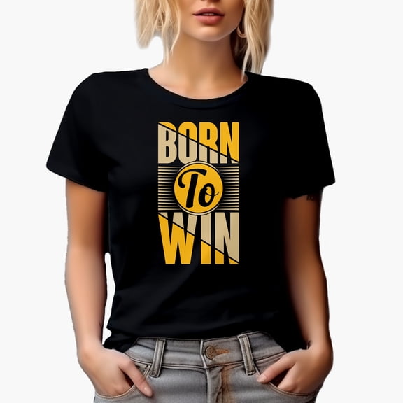 Born to Win Quote, Black T-Shirt, XL