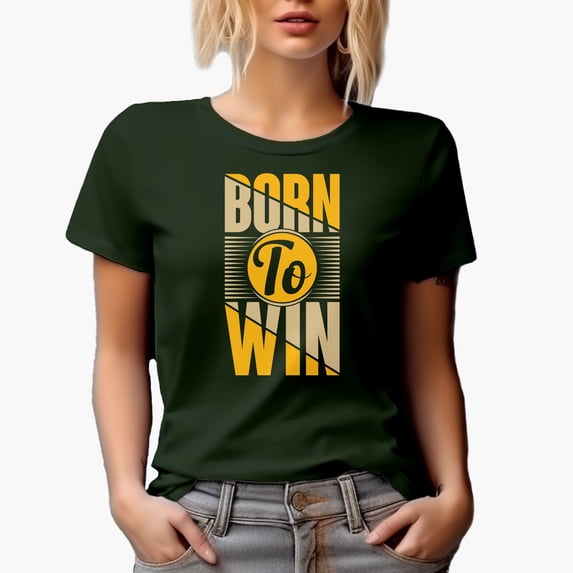 Born to Win Quote, Military Green T-Shirt, 2XL