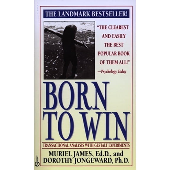 Pre-Owned Born to Win: Transactional Analysis with Gestalt Experiments (Signet) Paperback