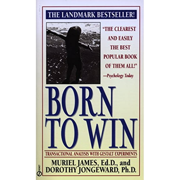Pre-Owned Born to Win: Transactional Analysis with Gestalt Experiments (Signet) Paperback
