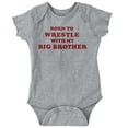 thumbnail image 1 of Born to Wrestle With My Big Brother Bodysuit Jumper Boys Infant Baby Brisco Brands 6M, 1 of 6