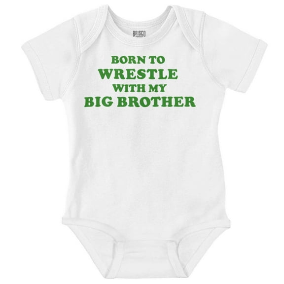 Born to Wrestle With My Big Brother Bodysuit Jumper Boys Infant Baby Brisco Brands NB