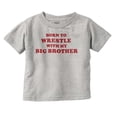 thumbnail image 1 of Born to Wrestle With My Big Brother Youth T Shirt Tee Boys Infant Toddler Brisco Brands 18M, 1 of 5