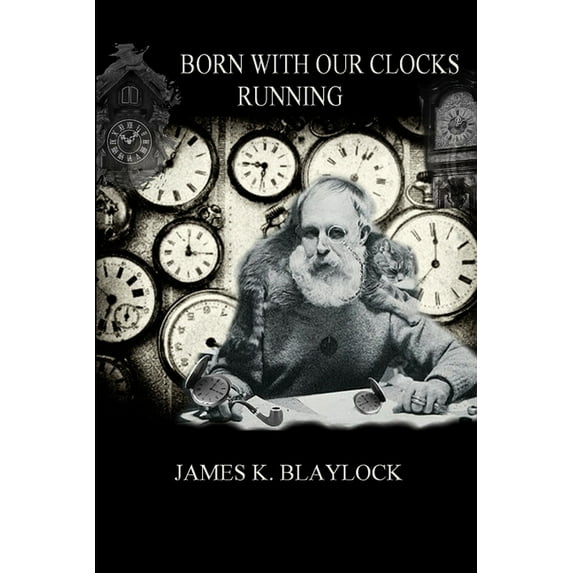 Born with Our Clocks Running, (Paperback)