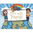 thumbnail image 1 of Born with Purpose, (Paperback), 1 of 1