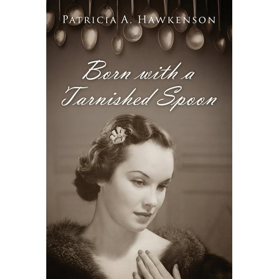 Born with a Tarnished Spoon, (Paperback)