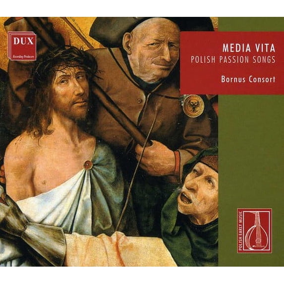 Bornus Consort - Media Vita: Polish Passion Songs - Music & Performance - CD