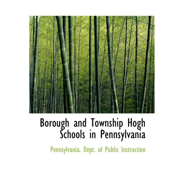 Borough and Township Hogh Schools in Pennsylvania (Paperback)