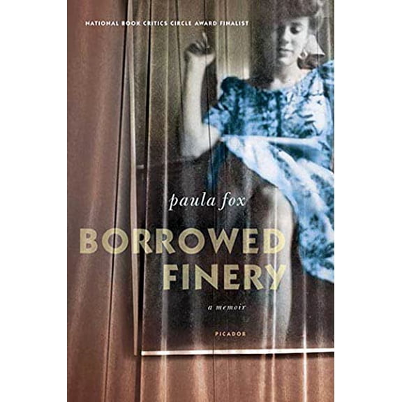 Pre-Owned Borrowed Finery: A Memoir Paperback Paula Fox